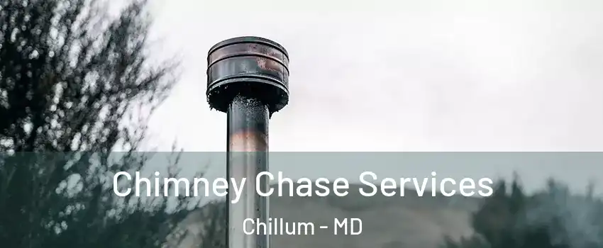  Chimney Chase Services Chillum - MD