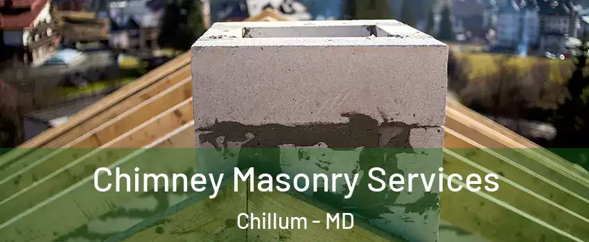  Chimney Masonry Services Chillum - MD