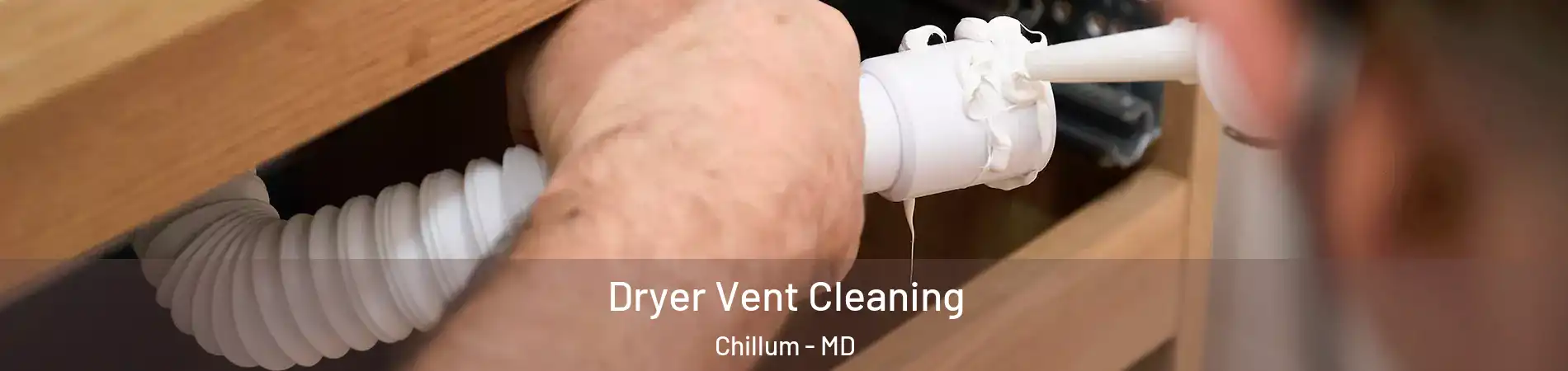  Dryer Vent Cleaning Chillum - MD