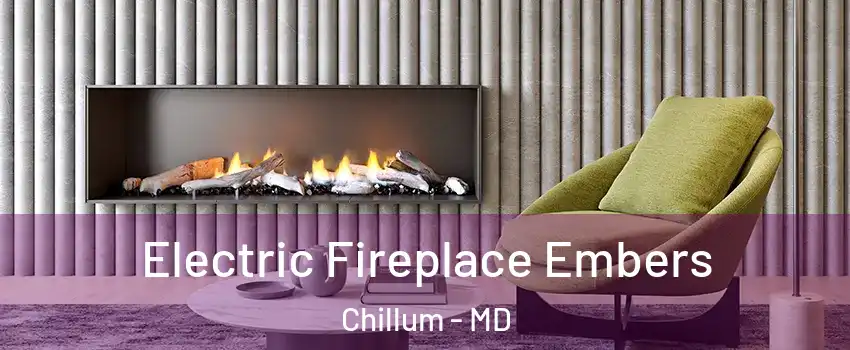  Electric Fireplace Embers Chillum - MD