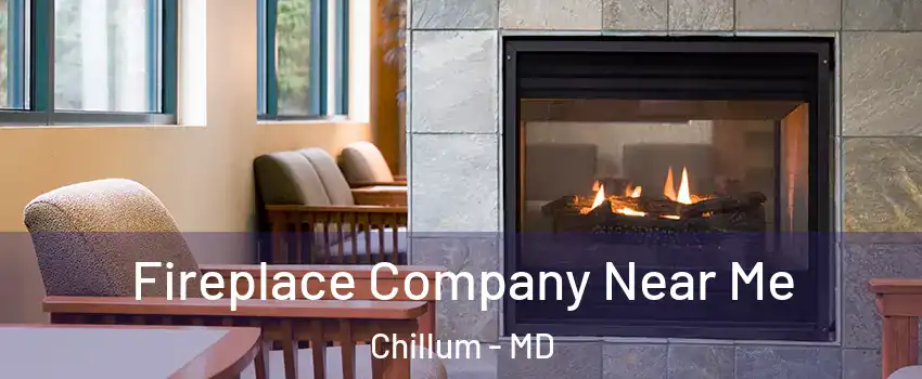  Fireplace Company Near Me Chillum - MD