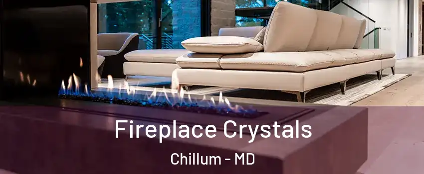  Fireplace Crystals Chillum - MD
