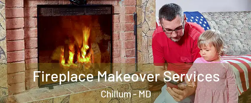  Fireplace Makeover Services Chillum - MD