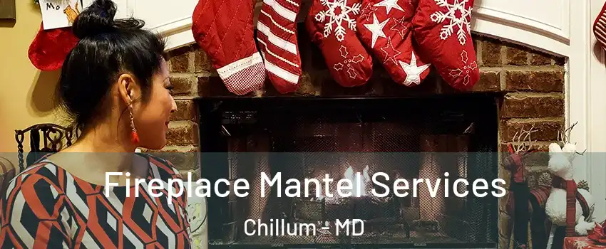  Fireplace Mantel Services Chillum - MD