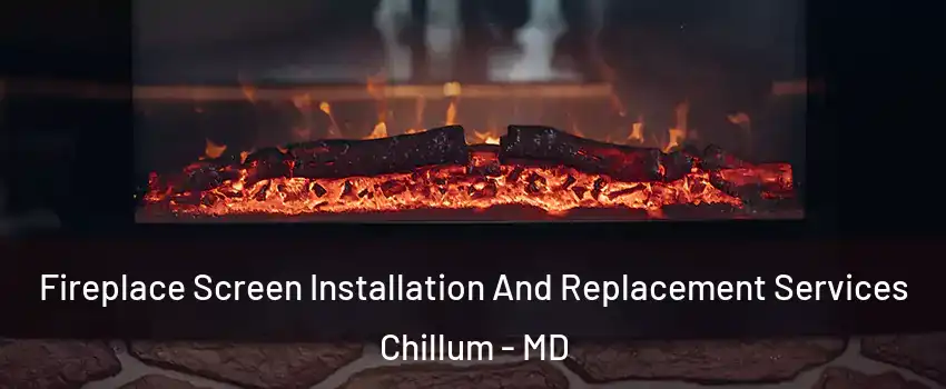  Fireplace Screen Installation And Replacement Services Chillum - MD
