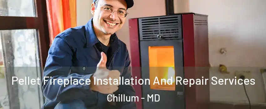  Pellet Fireplace Installation And Repair Services Chillum - MD