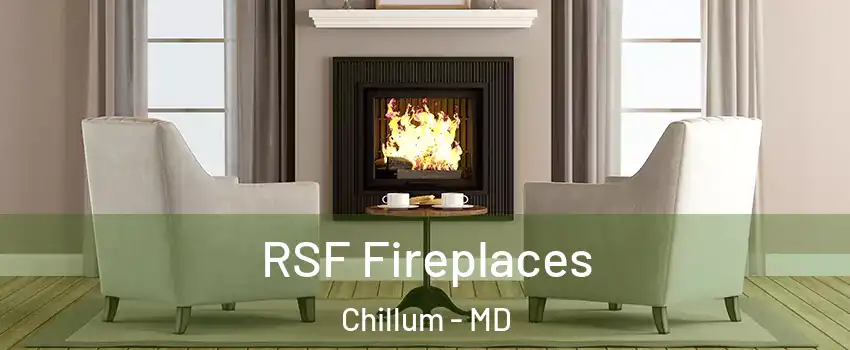 RSF Fireplaces Chillum - MD